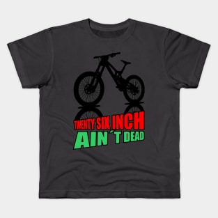 Mountain Bike Twenty Six Inch Aint Dead 26er Kids T-Shirt